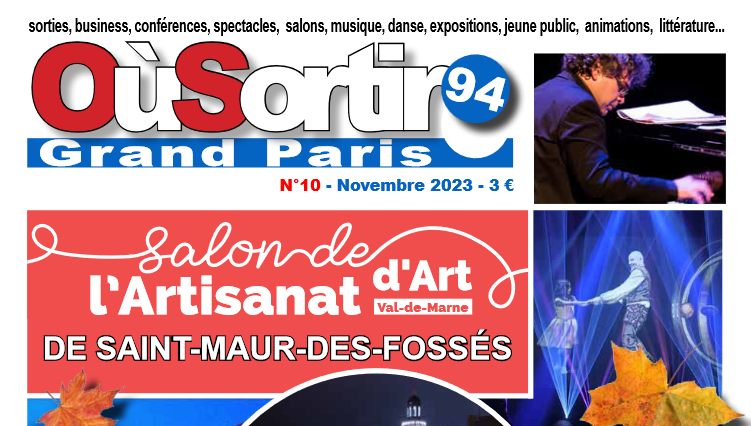 Magazine Ousortir94 Grand Paris n°10 Novembre 2023